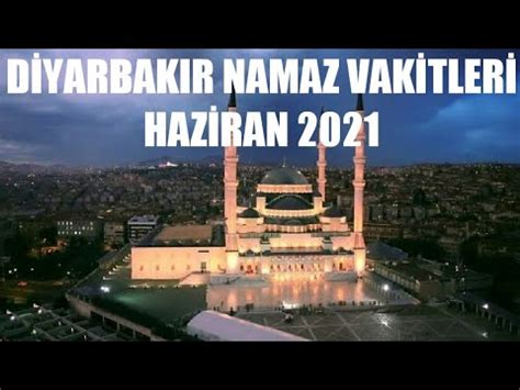Diyarbakır ezan vakitleri 2021